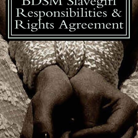 BDSM Slavegirl Responsibilities & Rights Agreement