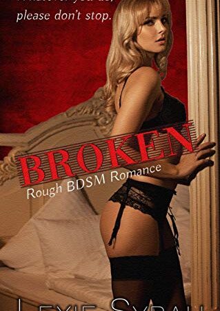 Broken: Rough BDSM Romance (Trained for Marriage Book 1)